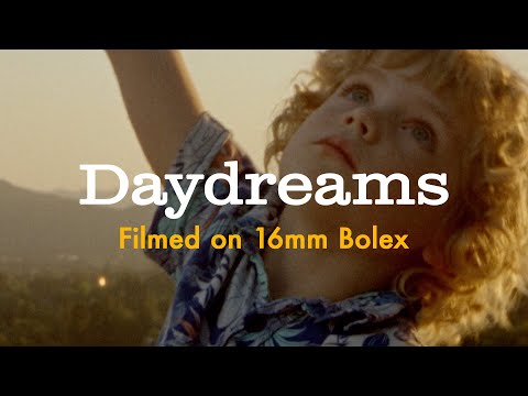 Daydreams  - Bolex H16 16mm Kodak 250D