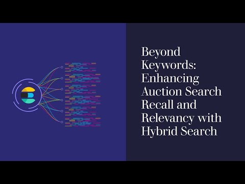 Hybrid Search: Enhancing Auction Search Relevancy & Recall by Milan Gatyas, ACTUM Digital