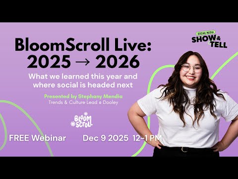 BloomScroll Live 2025 ➡️ 2026: The Lessons, Trends, and Shifts You Need to Know