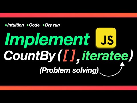 Implement this amazing CountBy function in JavaScript (Problem solving)