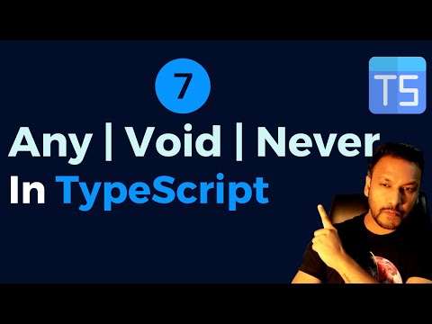 #7 - Any, Void, Never Data types in TypeScript