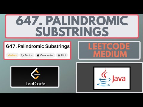 Leetcode | 647. Palindromic Substrings | Medium | Java Solution [2 Methods]