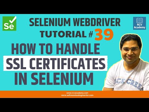 Selenium WebDriver Tutorial #39 - How to Handle SSL Certificate in Selenium