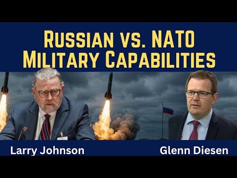 Larry Johnson: Russian vs NATO Military Capabilities - A Warning Before a Direct War