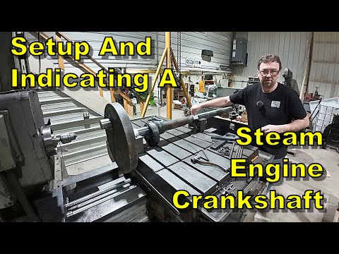 How To Set Up And Indicate A Steam Engine Crankshaft For Repair