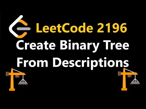 Create Binary Tree from Descriptions - Leetcode 2196 - Python