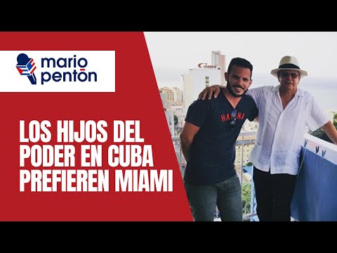 The children of Cuban leaders prefer Miami: new cases revealed