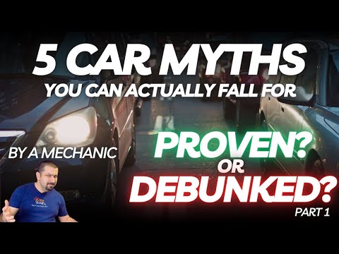 5 Car Myths You Actually Can Fall For |  Proven OR Debunked? Part 1