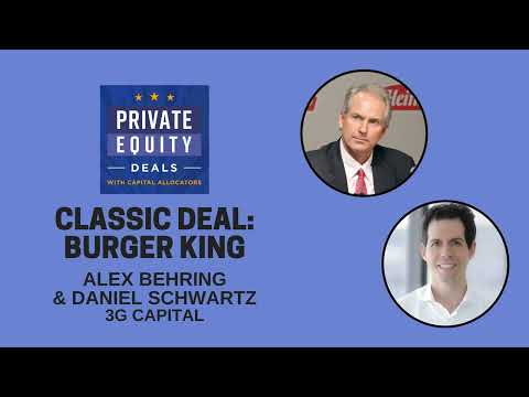 Classic Deal - Burger King by 3G Capital (EP.384)