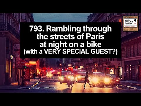 793. Rambling Through the Streets of Paris at Night on a Bike (with a VERY special guest?)