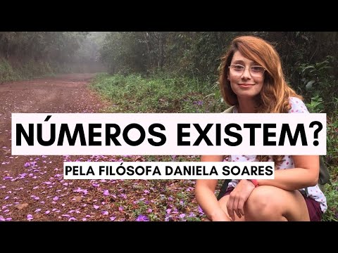 Existência dos Números (por filósofa Daniela Soares) | Lógica & Matemática