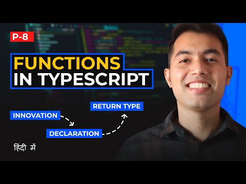 #8: TypeScript Function Mastery: Understanding Invocation, Declaration, and Return Types in Hindi