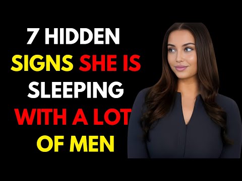 7 Hidden Signs She's SLEPT With a Lot of MEN – The Truth You Must Know | Female Psychology
