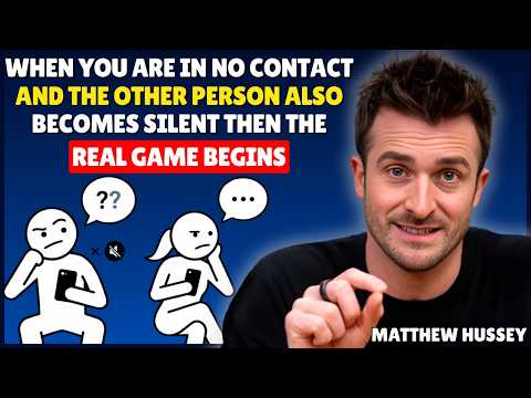 When You Are in No Contact and the Other Person Also Becomes Silent (What Happen) || Matthew Hussey