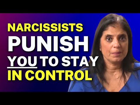 How narcissists punish you to stay in control