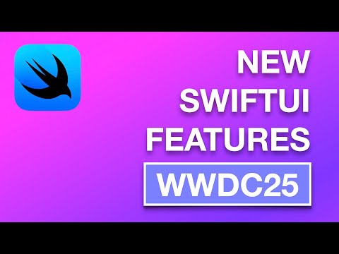 Apple Just Changed SwiftUI Forever — New Features From WWDC25