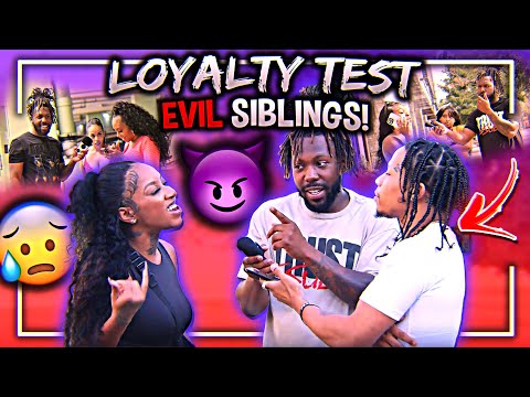 He LIES, his SISTER is NOT really his SISTER! - Loyalty Test
