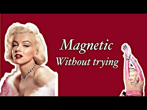 The art of seduction: magnetic without trying