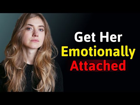 How to Make a Woman Emotionally Attached to You FAST | Male Psychology Secrets