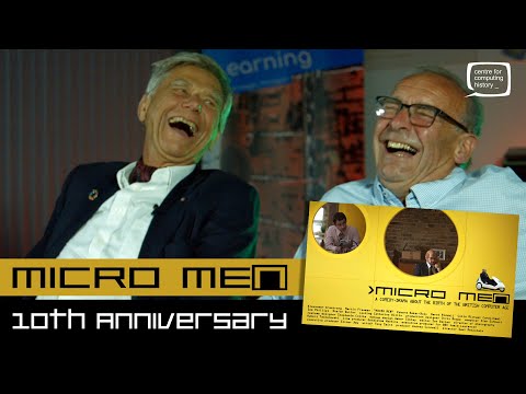 Micro Men - 10th Anniversary - With Chris Curry, Steve Furber and Hermann Hauser