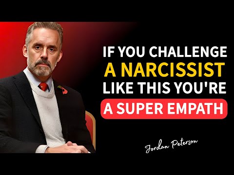 If You Challenge A Narcissist Like This You're A Super Empath ||Jordan Peterson Motivational