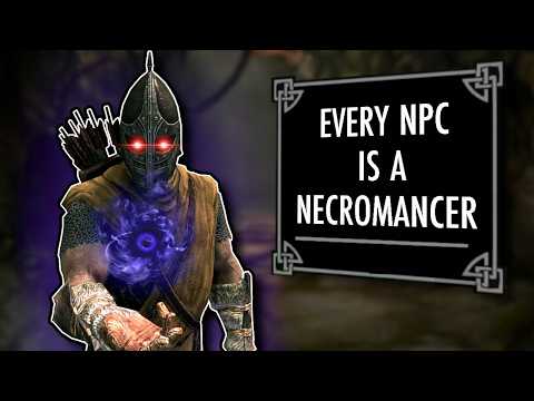 Skyrim But EVERY NPC Is A NECROMANCER