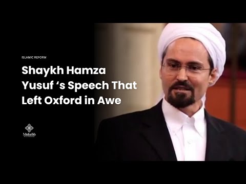 Shaykh Hamza Yusuf's Legendary SPEECH That Left Oxford in Awe