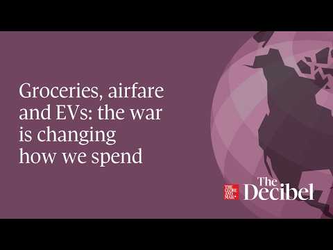 Groceries, airfare and EVs: the war is changing how we spend