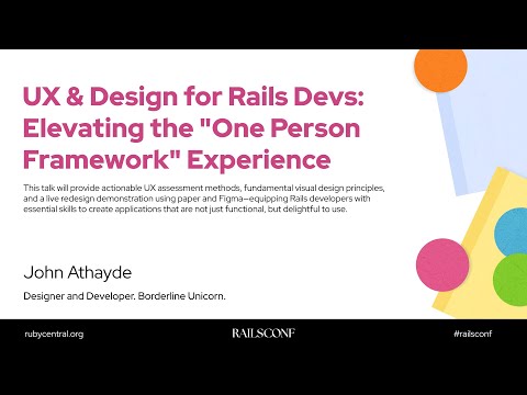 RailsConf 2025 UX & Design for Rails Devs: Elevating the "One Person Framework"... by John Athayde