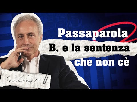 'B. e la sentenza che non c'è''. Il PASSAPAROLA di MARCO TRAVAGLIO ad 'Accordi&Disaccordi'