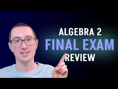 The Ultimate Study Guide for Algebra 2 Final Exams!