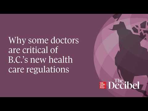 Why some doctors are critical of B.C.'s new health care regulations