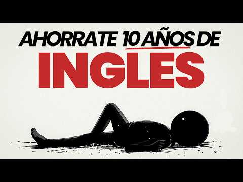 Te ahorraré 10 AÑOS de APRENDER INGLÉS en SOLO 1 HORA 👉 Curso de Inglés GRATIS [De 0 a 100 RÁPIDO]