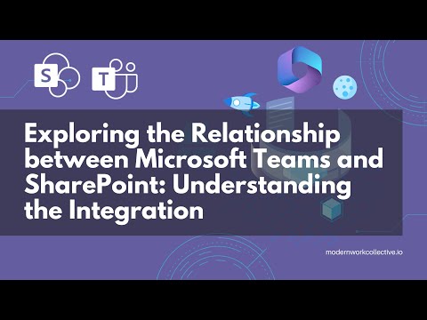 The Relationship between Microsoft Teams and SharePoint: Understanding the Integration
