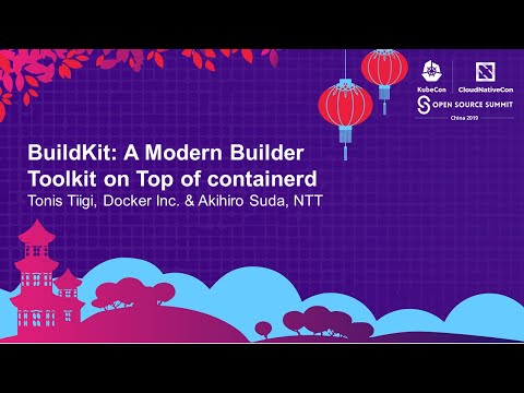 BuildKit: A Modern Builder Toolkit on Top of containerd - Tonis Tiigi & Akihiro Suda