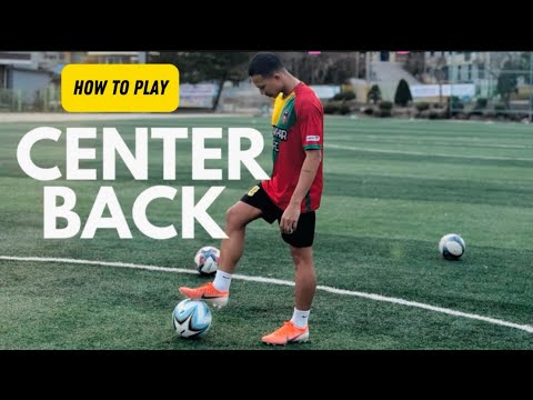 နောက်တန်း center back   ကစားခြင်းနဲ့ တာဝန်များ