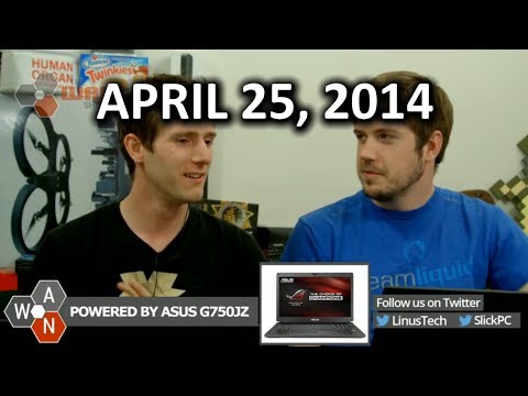 The WAN Show: Content Needs to be Available Everywhere in a Timely Manner Edition - April 25th, 2014
