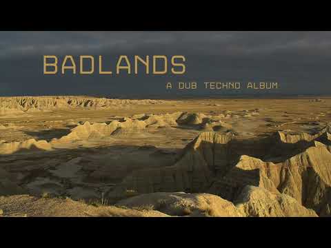 Dub Techno Album // Badlands