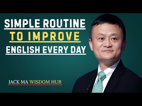 Simple Routine to Improve English Every Day | Best Speech By Jack Ma