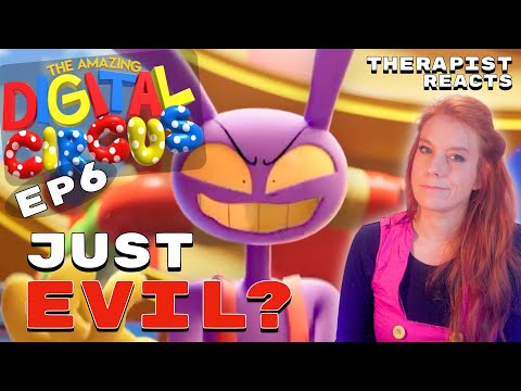 Jax: Cruel or Coping? Therapist Reacts to EP6 of The Amazing Digital Circus!