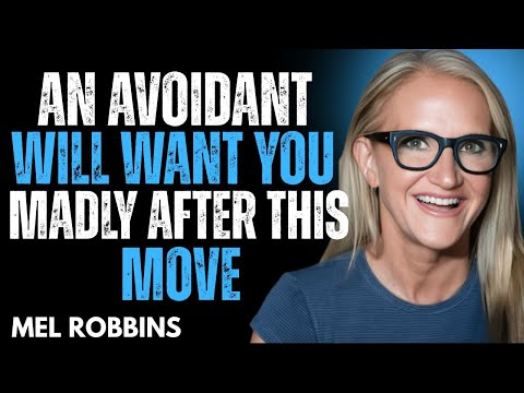 This Secret Will Make An Avoidant Chase You Desperately | Mel Robbins Motivation
