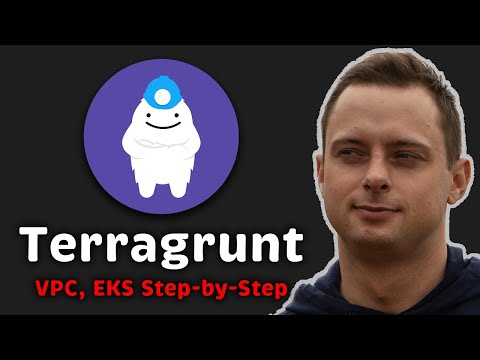 Terragrunt Tutorial: Create VPC, EKS from Scratch!