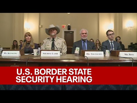 Homeland Security Committee holds 'Every state is a border state' hearing