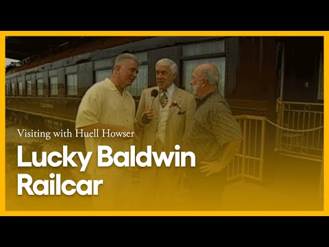 Lucky Baldwin Railcar | Visiting with Huell Howser | PBS SoCal