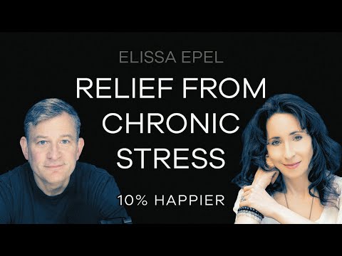 Relief From Chronic Stress | Elissa Epel