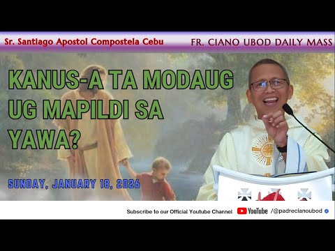 "Kanus-a ta modaug ug mapildi sa yawa?" - 1/18/2026 Misa ni Fr. Ciano Ubod sa ASPSAC.