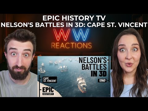 JACK SPARROW'S TEACHER ┃Epic History TV - Nelson's Battles in 3D: Cape St. Vincent┃REACTION