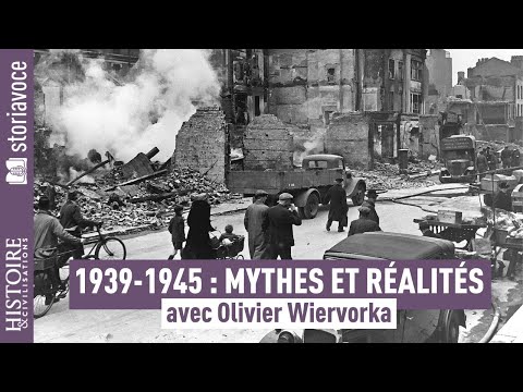 la Seconde Guerre mondiale : mythes, réalités et fractures, avec Olivier Wieviorka