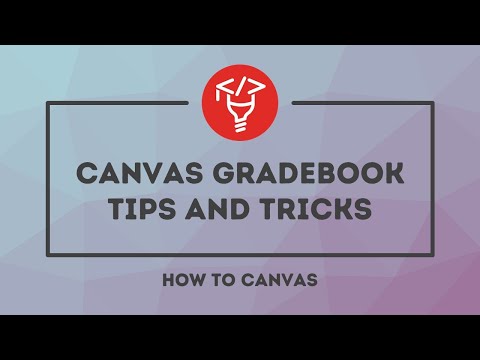 Canvas Gradebook Tips and Tricks