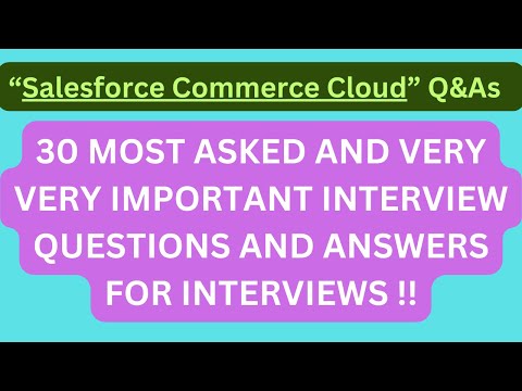 "Salesforce Commerce Cloud Interview Q&As", Most Asked Interview Q&As of SALESFORCE COMMERCE CLOUD!